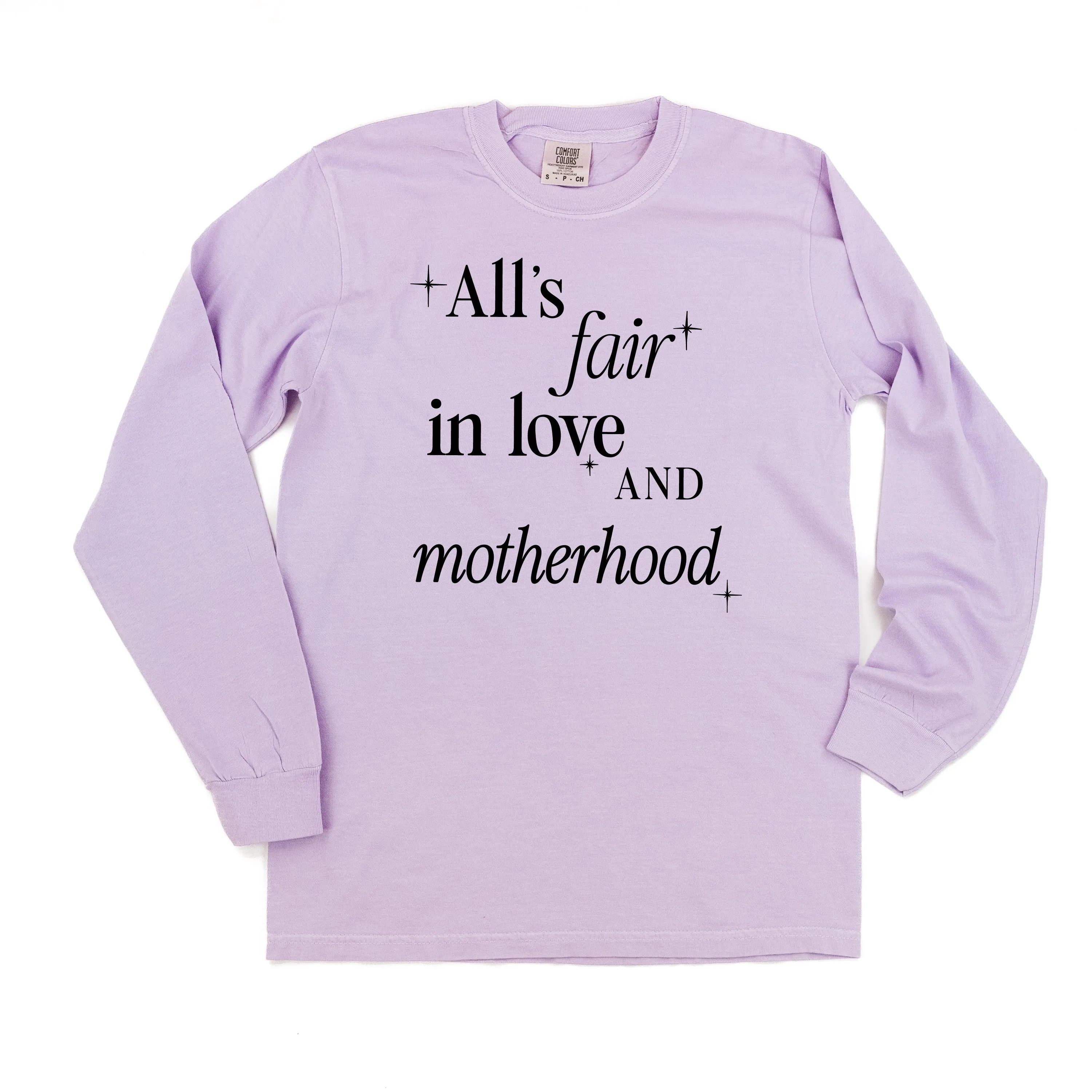 ALL'S FAIR IN LOVE AND MOTHERHOOD - LONG SLEEVE COMFORT COLORS TEE