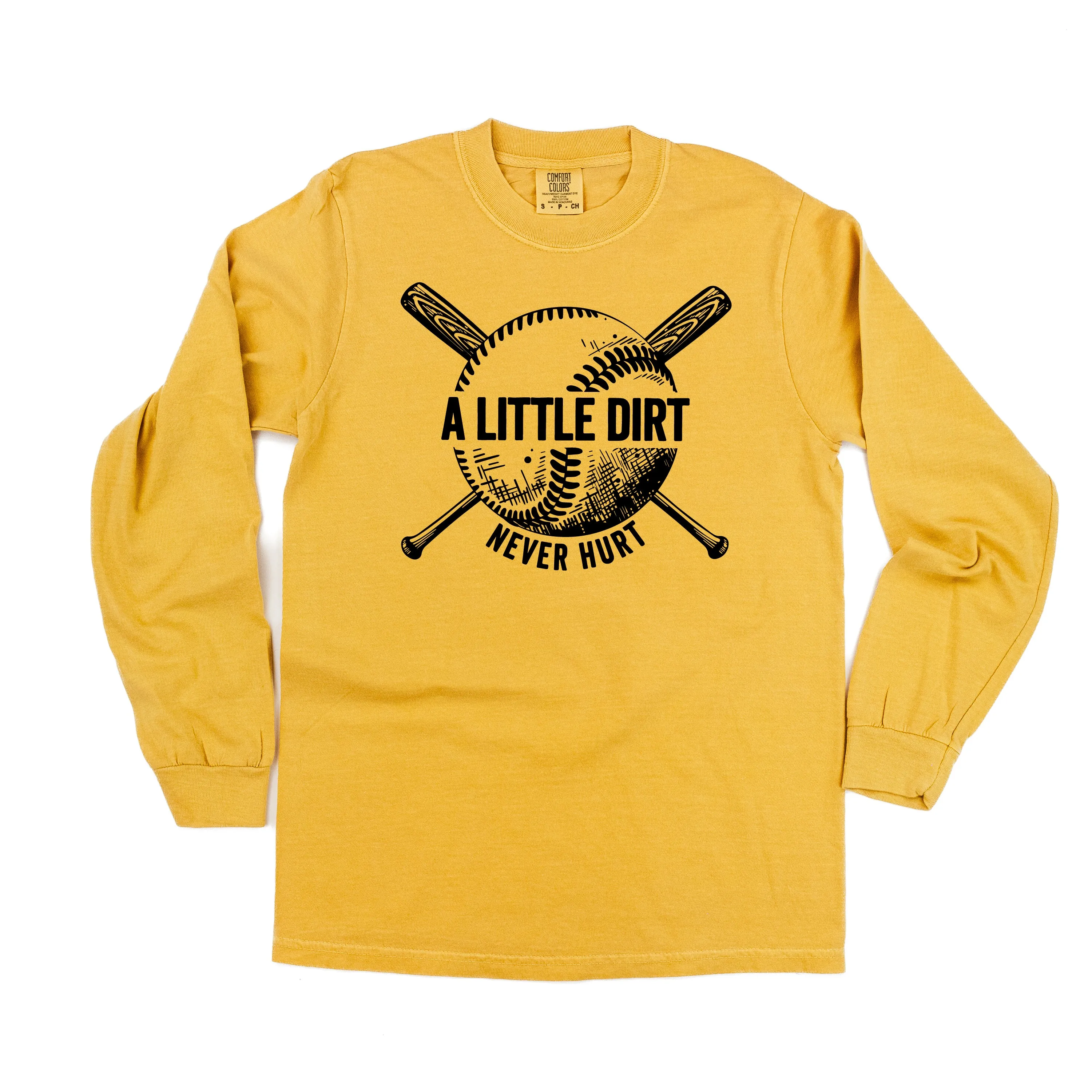 Baseball - A Little Dirt Never Hurt - LONG SLEEVE COMFORT COLORS TEE