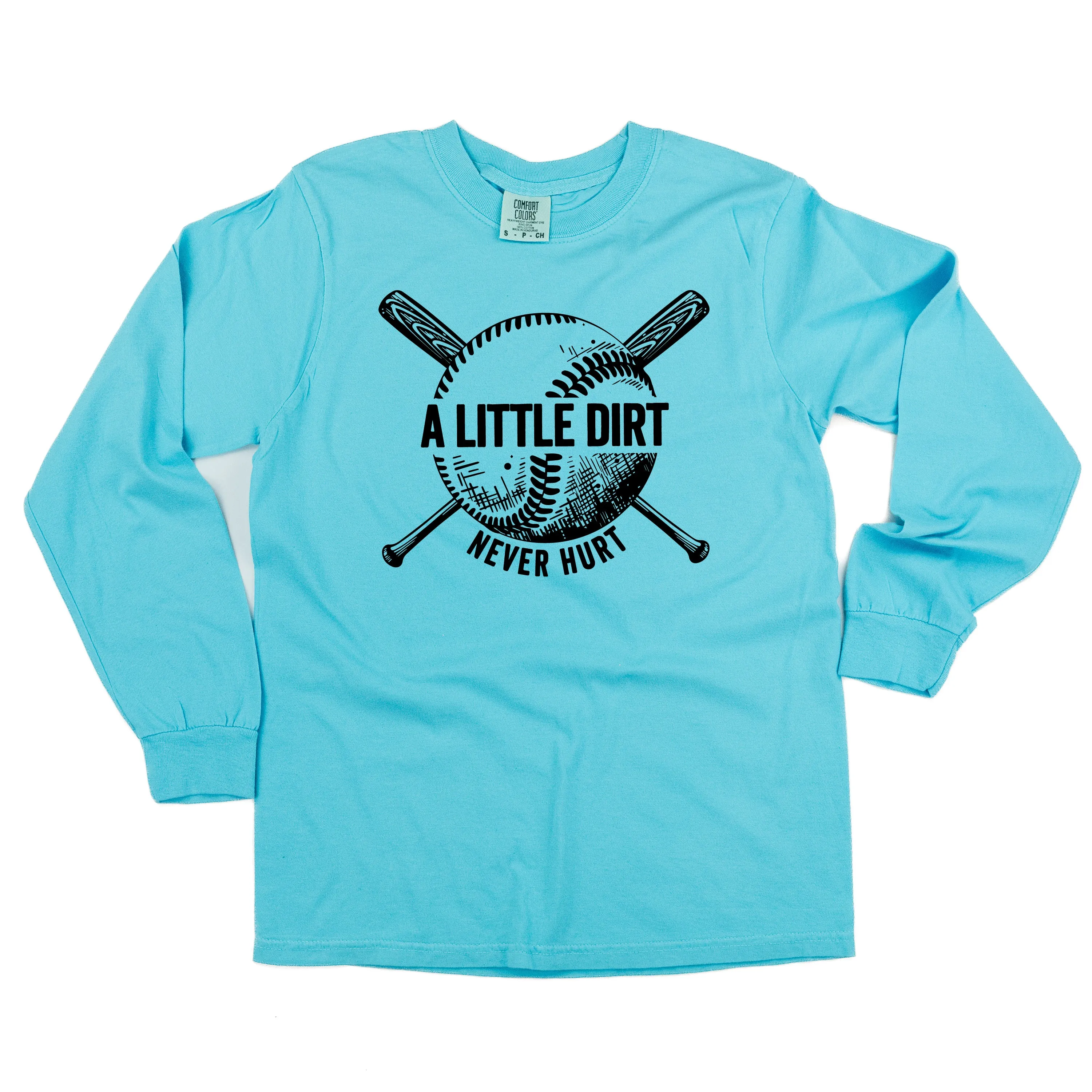 Baseball - A Little Dirt Never Hurt - LONG SLEEVE COMFORT COLORS TEE